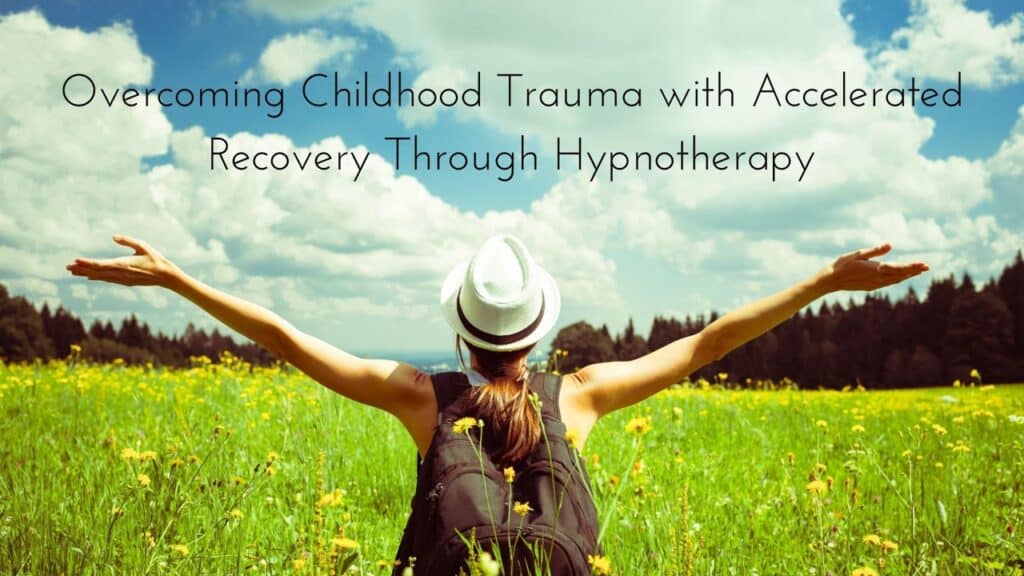 Overcoming Childhood Trauma with Accelerated Recovery Through Hypnotherapy | Loya Riggan, CH, Hypnotherapist & NLP Practitioner 001