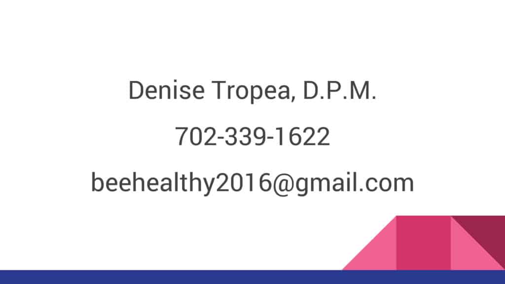 Dr. Denise Tropea, Podiatrist, Board Certified Foot Surgeon, Las Vegas, Nevada