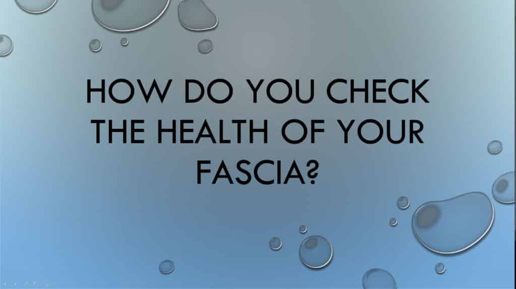 HOW DO YOU CHECK THE HEALTH OF YOUR FASCIA? Gus Vargas, Owner of Structura Body Therapies in Las Vegas, Nevada