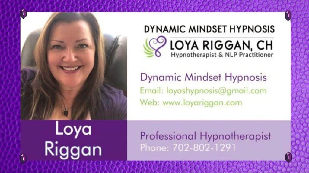 Permanently Transform Your Weight Through Hypnotherapy, Loya Riggan, CH, Hypnotherapist & NLP Practitioner, owner of Dynamic Mindset Hypnosis in Las Vegas, Webinar in Achieving Your Optimal Health Series, Slide 012