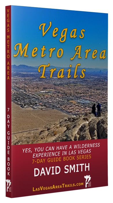 Vegas Metro Area Trails | 7-Day Wilderness Guidebook Series | David Smith | LasVegasareatrails.com, Nevada